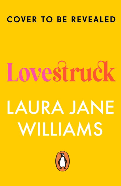 Cover for Laura Jane Williams · Lovestruck: The most fun rom com of 2023 – get ready for romance with a twist! (Paperback Book) (2023)