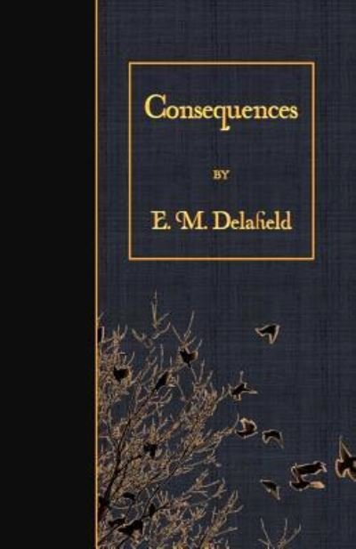Cover for E M Delafield · Consequences (Paperback Bog) (2016)