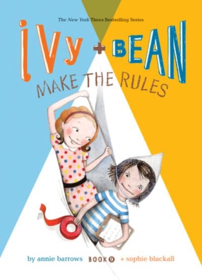 Cover for Annie Barrows · Ivy and Bean Make the Rules : #9 (Hardcover Book) (2020)