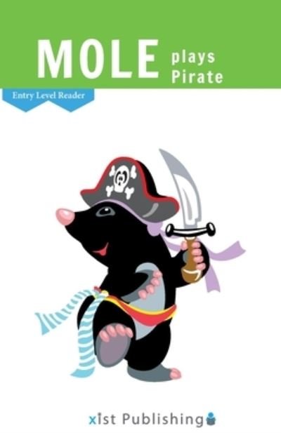 Cover for Xist Publishing · Mole Plays Pirate (Bok) (2019)