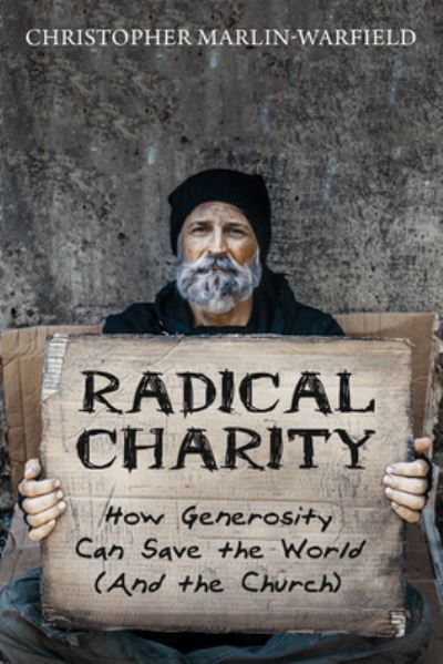 Cover for Christopher Marlin-Warfield · Radical Charity (Book) (2019)