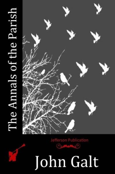 Cover for John Galt · The Annals of the Parish (Paperback Book) (2016)
