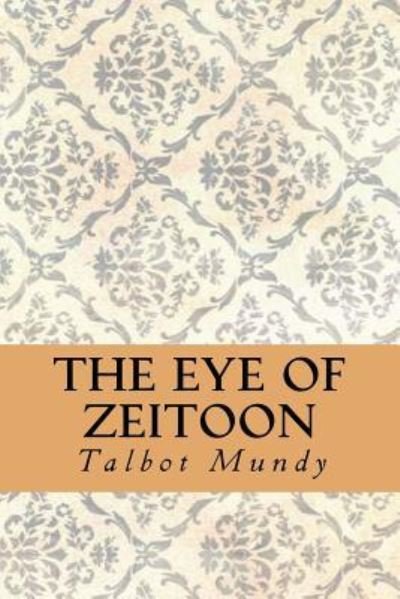 Cover for Talbot Mundy · The Eye of Zeitoon (Paperback Book) (2016)