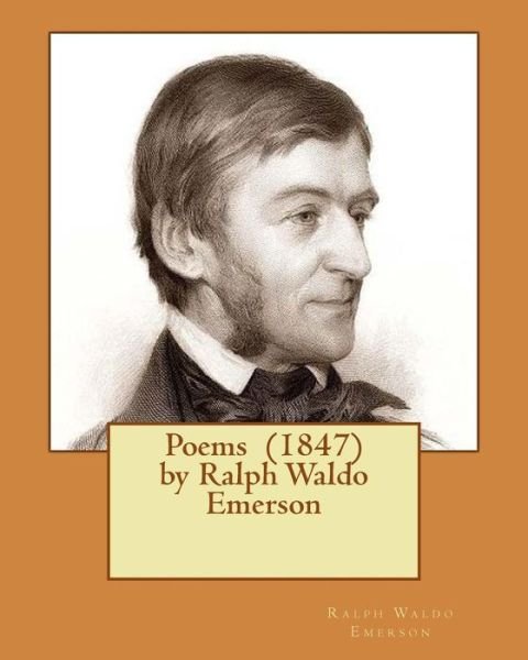 Cover for Ralph Waldo Emerson · Poems (1847) by Ralph Waldo Emerson (Paperback Book) (2016)