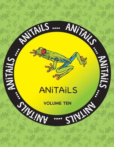 Cover for Debbie J Farnsworth · ANiTAiLS Volume Ten (Paperback Book) (2016)