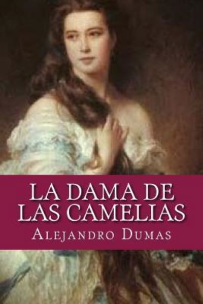 Cover for Alejandro Dumas · La Dama de las Camelias (Paperback Book) (2016)