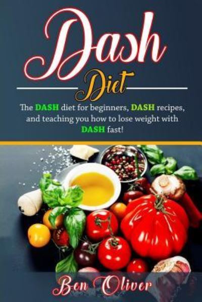 Cover for Ben Oliver · DASH Diet (Paperback Book) (2016)