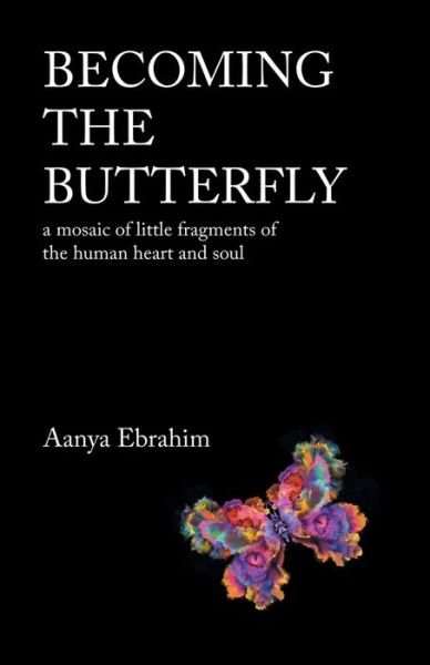 Cover for Aanya Ebrahim · Becoming the Butterfly (Pocketbok) (2022)