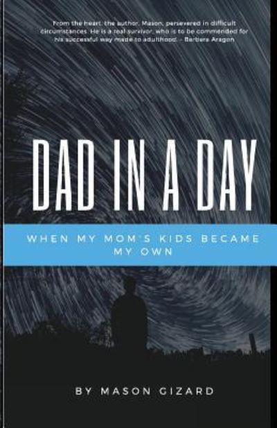 Cover for Mason Gizard · Dad in a Day (Paperback Book) (2017)