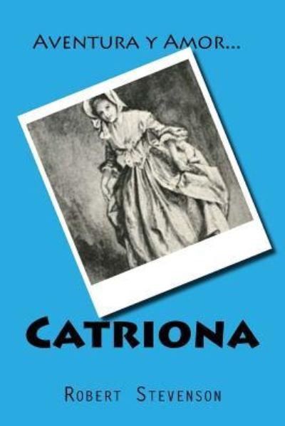 Cover for Robert Louis Stevenson · Catriona (Spanish) Edition (Pocketbok) (2017)