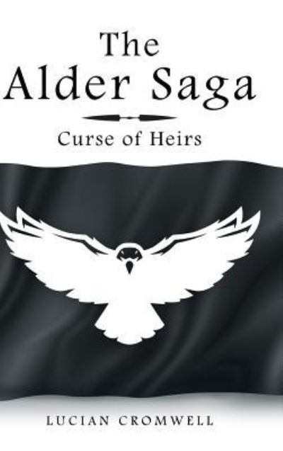 Lucian Cromwell · The Alder Saga (Gebundenes Buch) (2018)