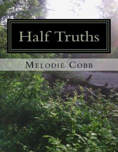 Cover for Melodie Cobb · Half Truths (Paperback Book) (2017)