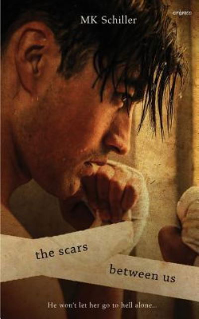 Cover for Mk Schiller · The Scars Between Us (Paperback Bog) (2017)