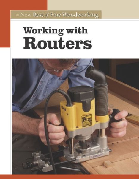 Cover for Fine Woodworkin · Working with Routers (Paperback Book) (2004)