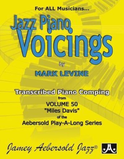 Jazz Piano Voicings: Volume 50 Magic Of - Mark Levine - Książki - Jamey Aebersold Jazz - 9781562240851 - 1 marca 2015