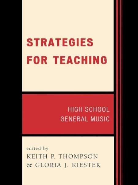 Strategies for Teaching: High School General Music - Keith Thompson - Książki - Rowman & Littlefield - 9781565450851 - 28 maja 1997