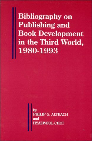Cover for Philip G. Altbach · Bibliography on Publishing and Book Development in the Third World, 1980-1993 (Pocketbok) (1993)