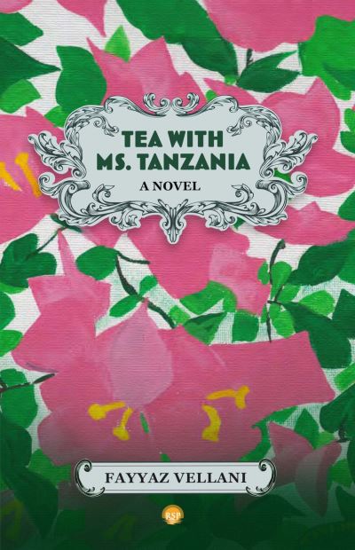 Cover for Fayyaz Vellani · Tea With Ms. Tanzania: A Novel (Paperback Book) (2022)