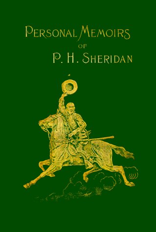 Personal Memoirs of P. H. Sheridan: General United States Army, Vol. 1 - Philip H. Sheridan - Books - Digital Scanning Inc. - 9781582181851 - December 1, 1999