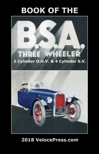 Cover for H Jelley · Book of the BSA Three Wheeler 2 Cylinder O.H.V. &amp; 4 Cylinder S.V. (Paperback Bog) (2018)