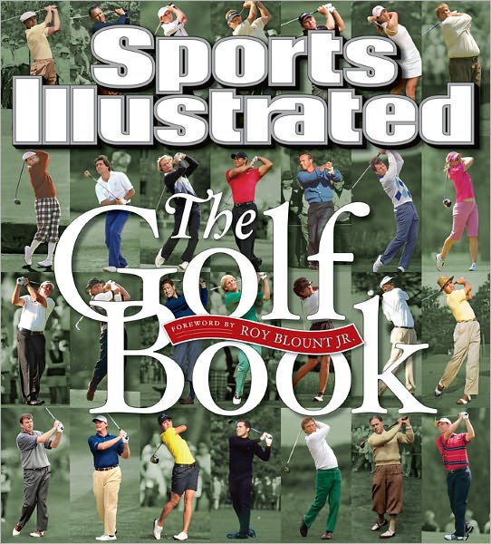 Cover for The Editors of Sports Illustrated · Sports Illustrated The Golf Book (Hardcover Book) (2009)