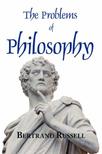 The Problems of Philosophy - Bertrand Russell - Books - Arc Manor - 9781604500851 - February 5, 2008