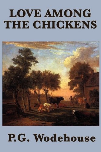 Cover for P.g. Wodehouse · Love Among the Chickens (Paperback Bog) (2009)