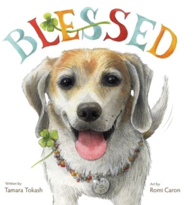 Cover for Tamara Tokash · Blessed - A Laboratory Research Dog (Hardcover Book) (2021)