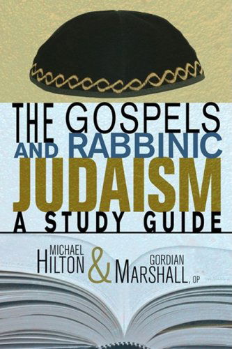 Cover for Michael Hilton · The Gospels and Rabbinic Judaism: a Study Guide (Paperback Book) [Reprint edition] (2009)