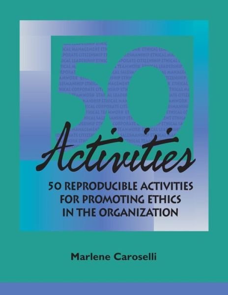 Cover for Marlene Caroselli · 50 Reproducible Activities for Promoting Ethics Within the Organization (Taschenbuch) (2015)
