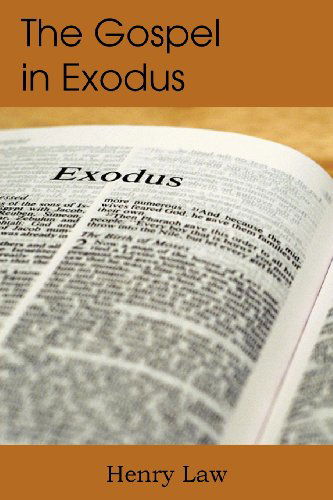 Cover for Henry Law · The Gospel in Exodus (Paperback Book) (2013)