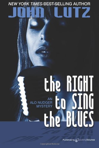 Cover for John Lutz · The Right to Sing the Blues: Alo Nudger Series (Paperback Book) (2011)