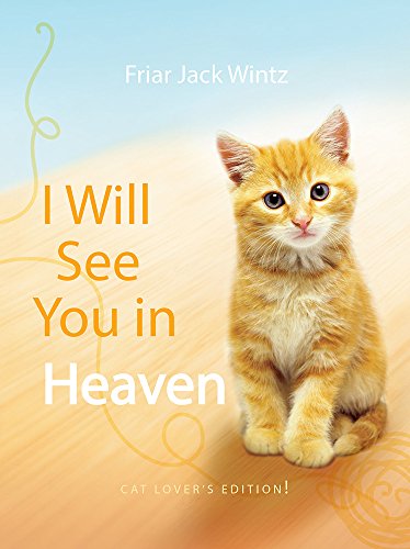 Cover for Jack Wintz · I Will See You in Heaven: Cat Lover's Edition (Paperback Book) [New edition] (2014)