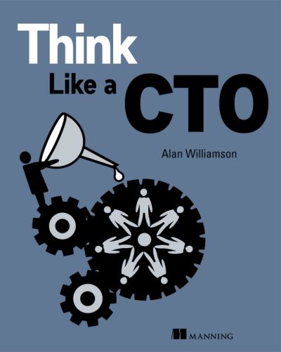 Cover for Alan Williamson · Think Like a CTO (Hardcover Book) (2023)