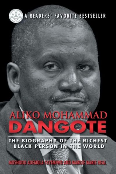 Cover for Moshood Ademola Fayemiwo · Aliko Mohammad Dangote: The Biography of the Richest Black Person in the World (Paperback Book) (2013)