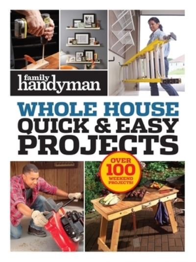 Cover for Family Handyman · Family Handyman Quick &amp; Easy Projects (Paperback Book) (2022)