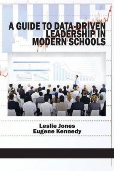 Cover for Leslie Jones · A Guide to Data-driven Leadership in Modern Schools (Paperback Book) (2015)
