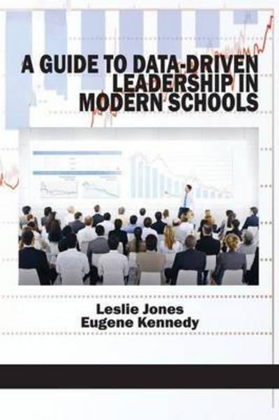 Cover for Leslie Jones · A Guide to Data-driven Leadership in Modern Schools (Taschenbuch) (2015)