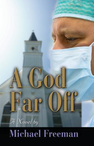 Cover for Michael Freeman · A God Far off (Paperback Book) (2013)