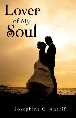 Cover for Josephine C. Sharif · Lover of My Soul (Paperback Book) (2013)