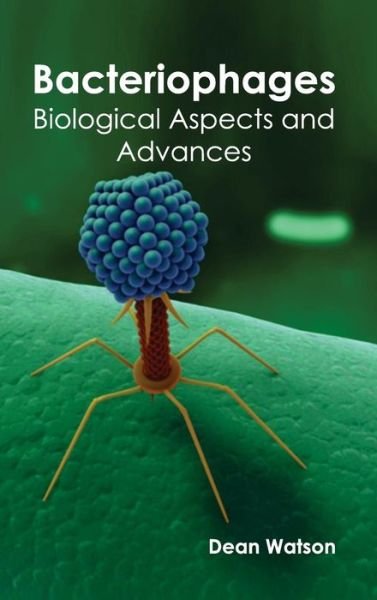 Cover for Dean Watson · Bacteriophages: Biological Aspects and Advances (Hardcover bog) (2015)