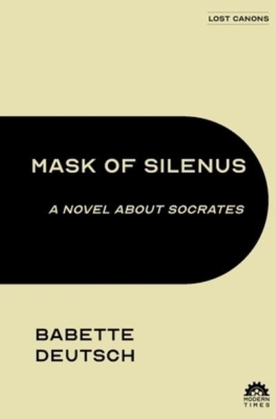 Cover for Babette Deutsch · Mask of Silenus (Book) (2022)