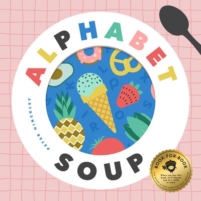 Alphabet Soup - Forrest Everett - Books - Bushel & Peck Books - 9781638190851 - February 7, 2023