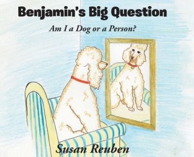 Cover for Susan Reuben · Benjamin's Big Question (Book) (2022)