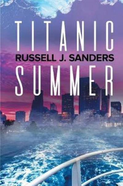 Cover for Russell J. Sanders · Titanic Summer (Paperback Book) [New edition] (2018)