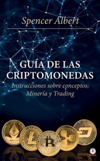Cover for Spencer Albert · Guia de las criptomonedas (Paperback Book) (2021)