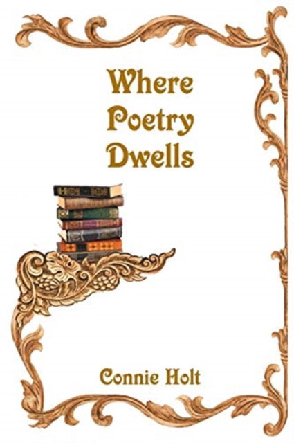 Cover for Connie Holt · Where Poetry Dwells (Paperback Book) (2020)