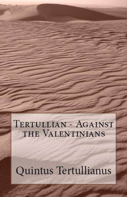 Cover for Tertullian · Against the Valentinians - Lighthouse Church Fathers (Taschenbuch) (2018)