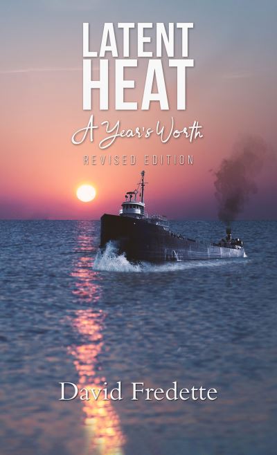 Latent Heat - A Year's Worth - David Fredette - Książki - Austin Macauley Publishers LLC - 9781643785851 - 4 stycznia 2022