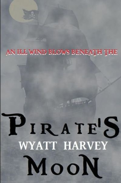 Cover for Wyatt Harvey · Pirate's Moon (Paperback Book) (2019)